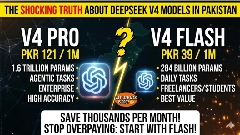 DeepSeek V4 Pro vs V4 Flash Which Model Should You Use in Pakistan 2026