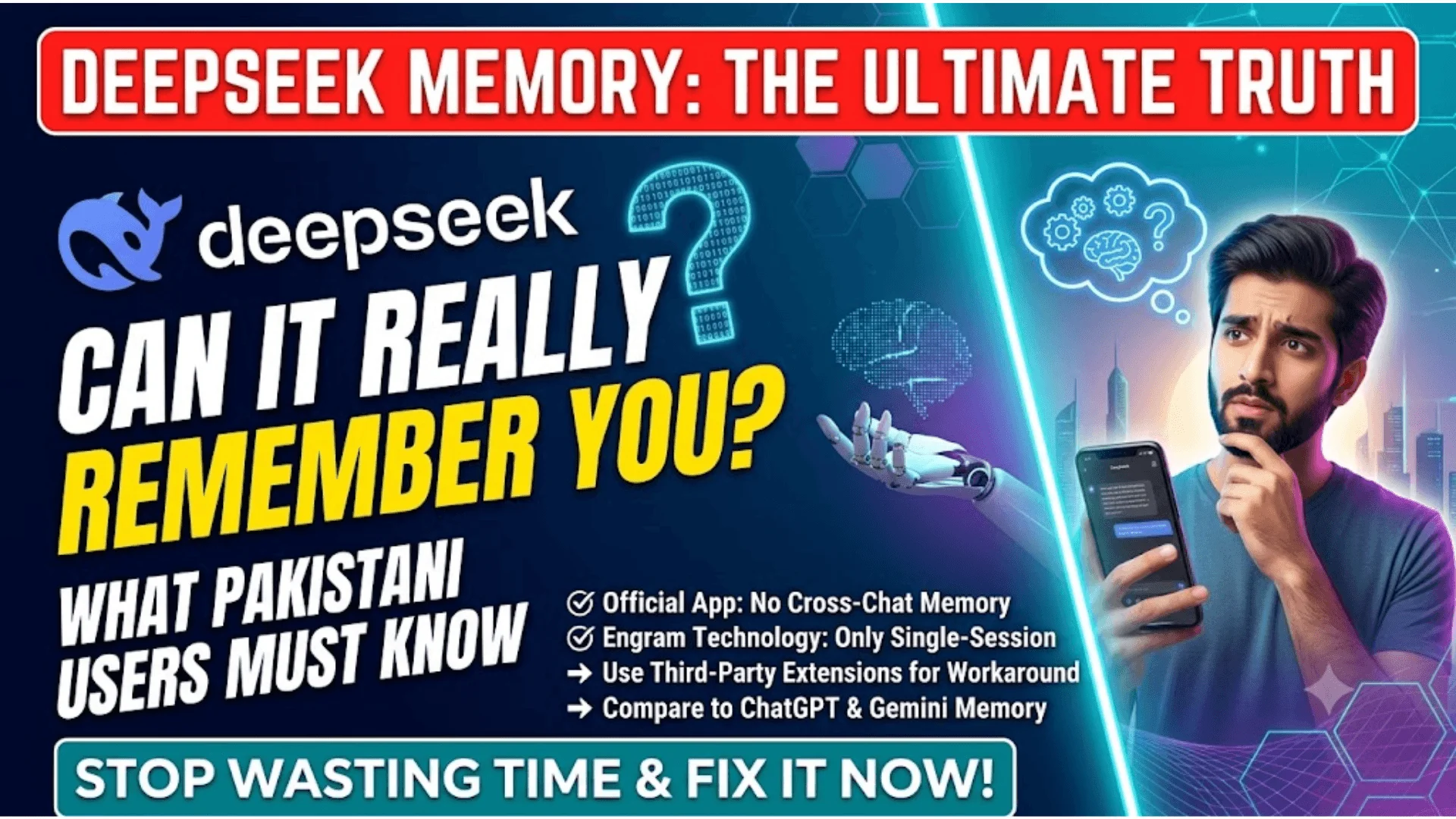 Does DeepSeek Have Memory? Truth For Pakistani Users 2026